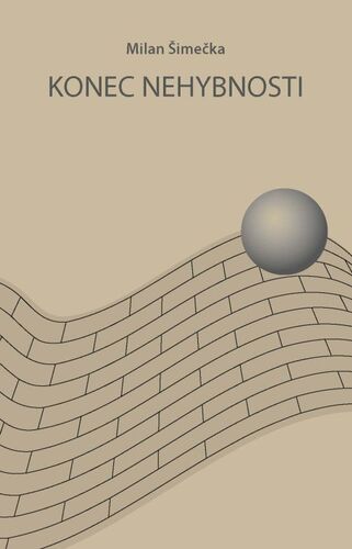 Kniha Konec nehybnosti - Milan Šimečka