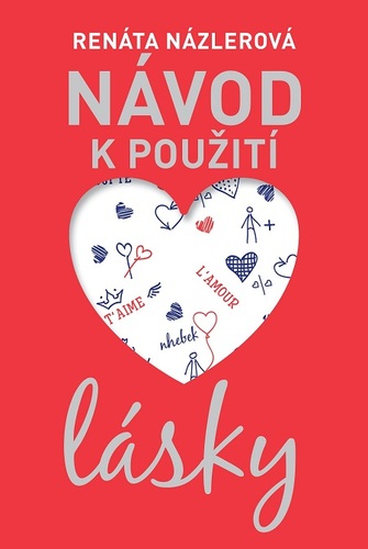 Kniha Návod k použití lásky - Renáta Názlerová