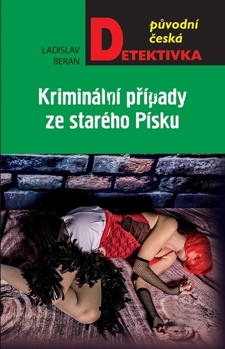 Kniha Kriminální případy ze starého Písku - Ladislav Beran