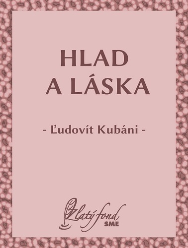 Kniha Hlad a láska - Ľudovít Kubáni