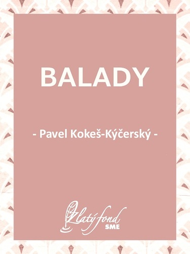 Kniha Balady - Pavel Kokeš-Kýčerský