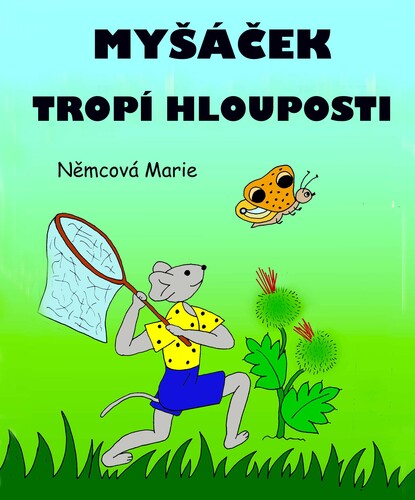 Kniha Myšáček tropí hlouposti - Marie Němcová
