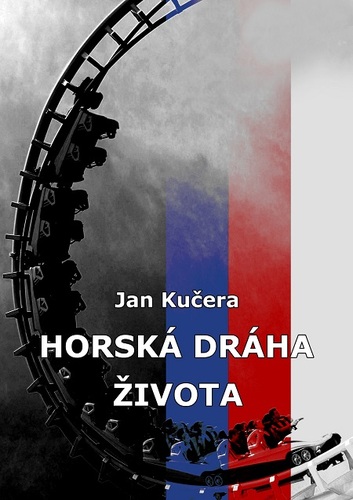Kniha Horská dráha života - Jan Kučera
