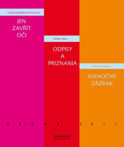 Kniha Dráma 2017 - Vanda Zaplatílková Hutařová,Dušan Vicen,Miroslav Djablik