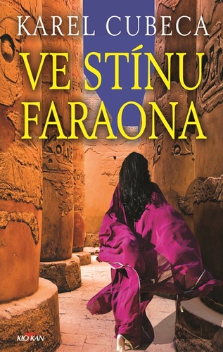 Ve stínu faraona - Karel Cubeca kúpite na Panta Rhei