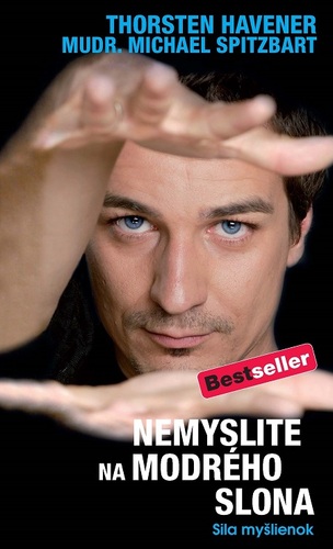 Kniha Nemyslite na modrého slona - Havener Thorsten,Michael Spitzbart