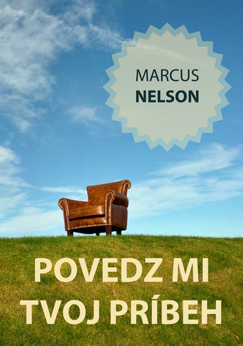 Kniha Povedz mi tvoj príbeh - Marcus Nelson