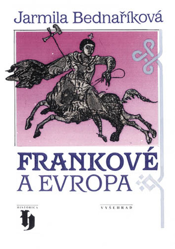 Kniha Frankové a Evropa - Jarmila Bednaříková