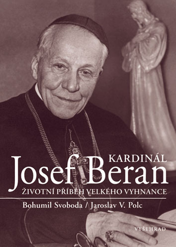 Kardinál Josef Beran - Jaroslav V Polc,Bohumil Svoboda