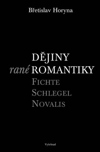 Kniha Dějiny rané romantiky - Břetislav Horyna
