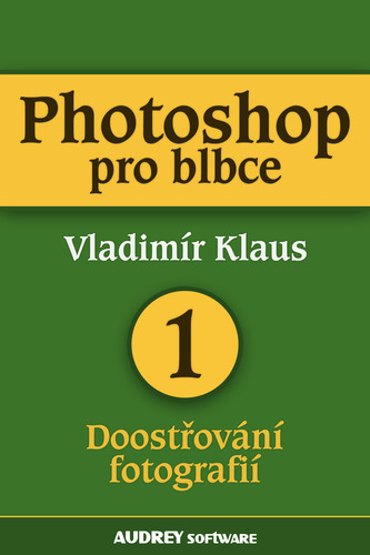 Photoshop pro blbce 1 - Vladimír Klaus