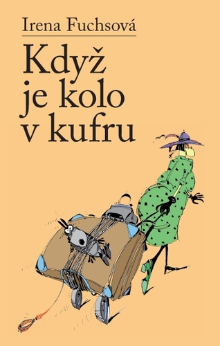 Kniha Když je kolo v kufru - Irena Fuchsová
