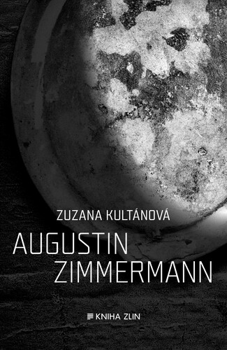 Kniha Augustin Zimmermann - Zuzana Kultánová