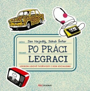 Kniha Po práci legraci - Jan Nejedlý