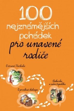 100 nejznámnějších pohádek pro unavené rodiče
