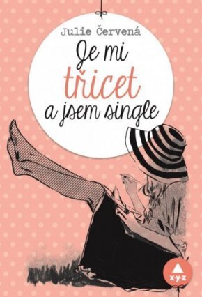 Kniha Julie Červená: Je mi třicet a jsem single - Ilona Kleníková