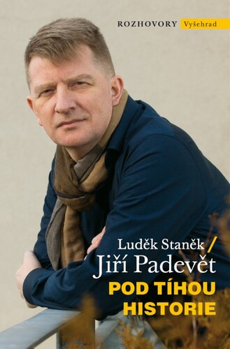 Pod tíhou historie - Luděk Staněk,Jiří Padevět