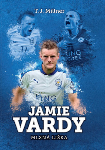 Kniha Jamie Vardy - T.J. Millner