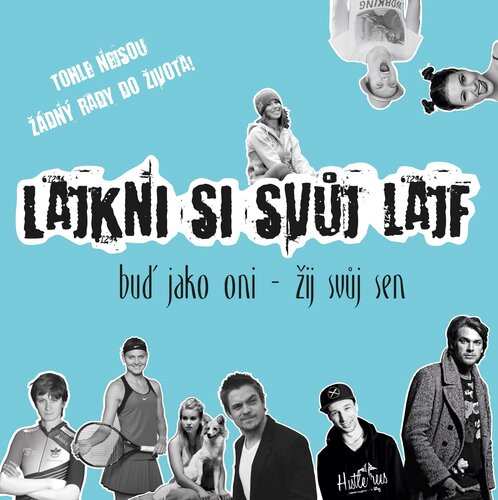 Lajkni si svůj lajf - Kolektív autorov