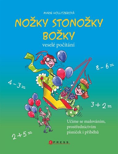 Nožky stonožky Božky - Marie Hollitzerová,Aleš Čuma