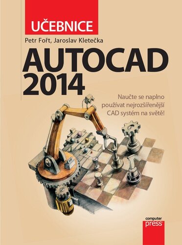 Kniha AutoCAD 2014 - Petr Fořt,Jaroslav Kletečka