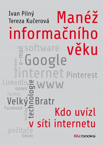 Kniha Manéž informačního věku - Ivan Pilný