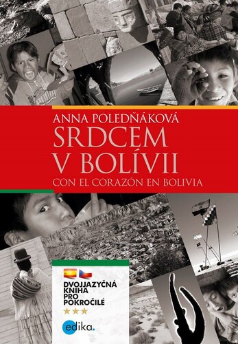 Kniha Srdcem v Bolívii / Con el corazón en Bolivia - Anna Poledňáková