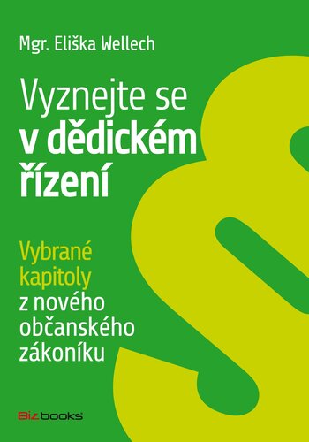 Kniha Vyznejte se v dědickém řízení - Eliška Wellech