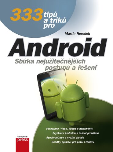 Kniha 333 tipů a triků pro Android - Martin Herodek