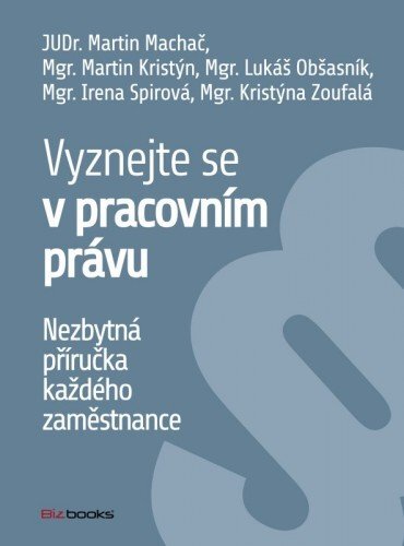 Vyznejte se v pracovním právu - Martin Macháček