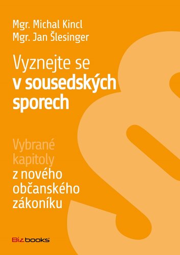 Kniha Vyznejte se v sousedských sporech - Michal Kincl