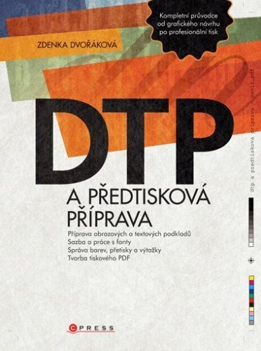 DTP a předtisková příprava - Zdenka Dvořáková