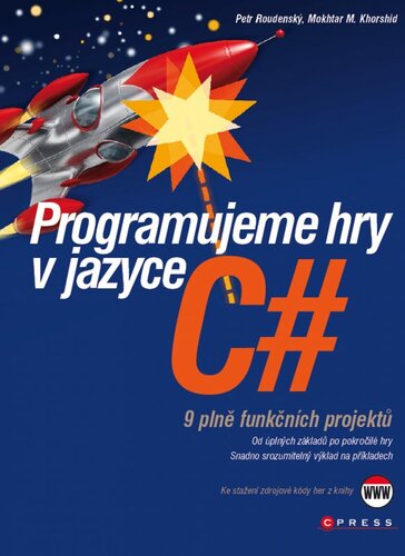 Kniha Programujeme hry v jazyce C - Petr Roudenský,Mokhtar M. Khorshid