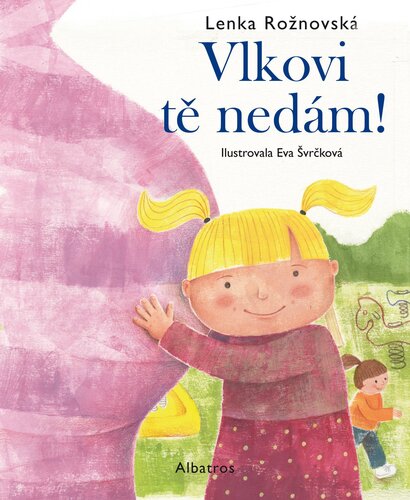 Kniha Vlkovi tě nedám! - Lenka Rožnovská