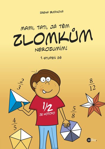 Kniha Mami, tati, já těm zlomkům nerozumím - Irena Budínová