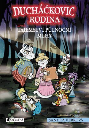 Kniha Ducháčkovic rodina aneb Tajemství půlnoční mlhy - Sandra Vebrová