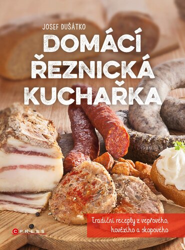 Kniha Domácí řeznická kuchařka - Josef Dušátko
