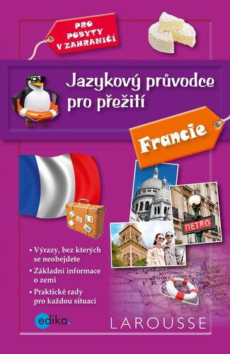 Kniha Jazykový průvodce pro přežití: Francie - Barbora Antonová