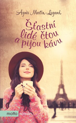 Kniha Šťastní lidé čtou a pijou kávu - Agnes Martin-Lugand