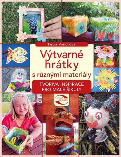 Výtvarné hrátky s různými materiály - Petra Vondrová kúpite na Panta Rhei