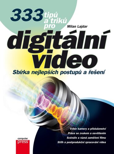 Kniha 333 tipů a triků pro digitální video - Milan Lajdar