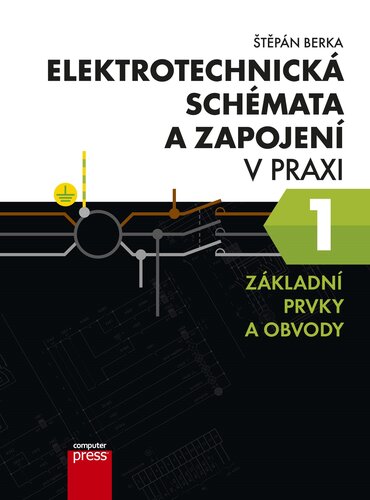 Elektrotechnická schémata a zapojení v praxi 1 kúpite na Panta Rhei