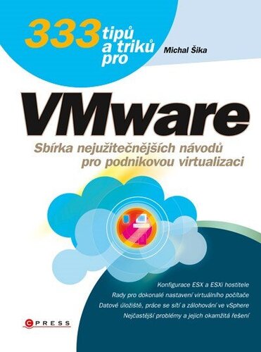 Kniha 333 tipů a triků pro VMware - Michal Šika
