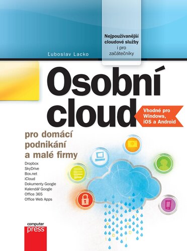 Osobní cloud pro domácí podnikání a malé firmy - Ľuboslav Lacko kúpite na Panta Rhei