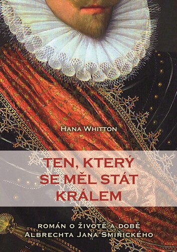 Ten, který se měl stát králem - Hana Whitton kúpite na Panta Rhei