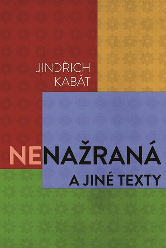 Nenažraná a jiné texty