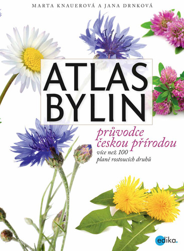 Atlas bylin - Jana Drnková,Marta Knauerová