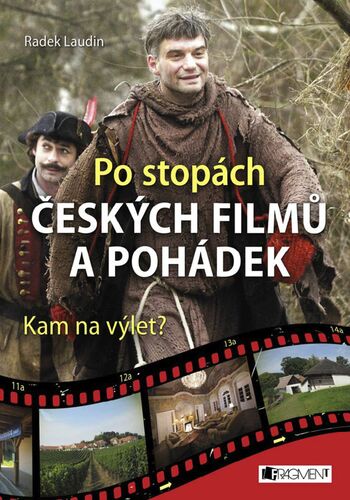 Kniha Po stopách českých filmů a pohádek - Radek Laudin