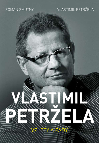 Kniha Vlastimil Petržela: Vzlety a pády - Roman Smutný,Vlastimil Petržela