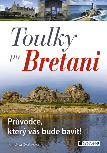 Kniha Toulky po Bretani - Jaroslava Dvořáková